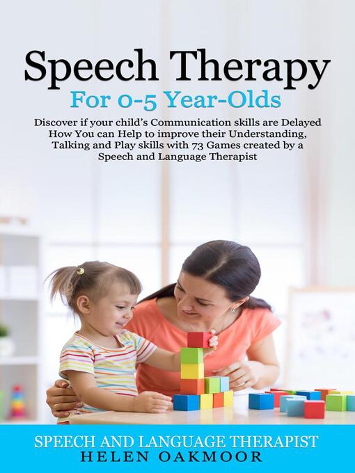 Title details for Speech Therapy for 0-5 Year-Olds by Helen Oakmoor - Available